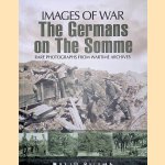 The Germans on the Somme. Rare Photographs from Wartime Archives. Images of War
David Bilton
€ 8,00