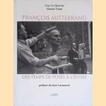 Franc?ois Mitterrand: Des temps de poses a? l'Elyse?e door Guy le Querrec e.a.