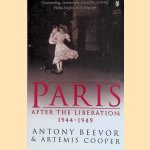 Paris After the Liberation door Antony Beevor e.a.