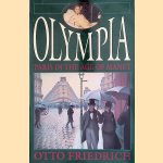 Olympia: Paris in the Age of Manet door Otto Friedrich