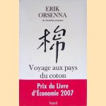 Voyage aux pays du coton: Petit précis de mondialisation door Erik Orsenna