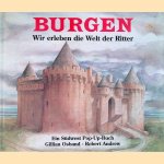 Burgen. Wir erleben die Welt der Ritter door Gillian Osband e.a.