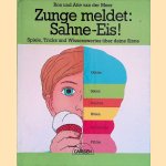 Zunge meldet Sahne-Eis! door Ron van der Meer e.a.