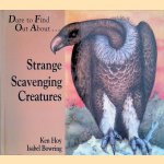 Dare to Find Out About. . . Strange Scavenging Creatures door Ken Hoy e.a.