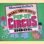 Maureen Roffey's Make-Your-Own Pop-up Circus Book door Maureen Roffey