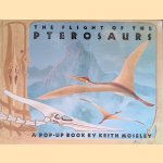 The Flight of the Pterosaurs. A Pop-up book door Keith Moseley