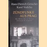 Zündfunke aus Prag: Wie 1989 der Mut zur Freiheit die Geschichte veränderte door Hans-Dietrich Genscher e.a.