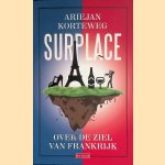 Surplace. Over de ziel van Frankrijk door Ariejan Korteweg