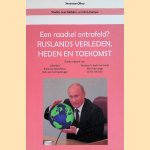 Een raadsel ontrafeld? Ruslands verleden, heden & toekomst door Jolke Balt