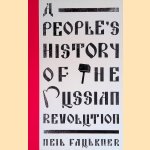 A People's History of the Russian Revolution
Neil Faulkner
€ 10,00