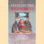 Wild Berries door Yevgeny Aleksandrovich Yevtushenko