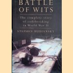 Battle of Wits: The Complete Story of Codebreaking in World War II door Stephen Budiansky