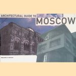 Architectural Guide to Moscow
Aleksander V. Anisimov
€ 10,00