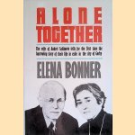 Alone Together. The wife of Andrei Sakharov tells for the first time the harrowing story of their life in exile in the city of Gorky door Elena Bonner