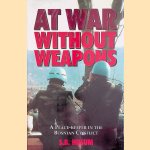 At War Without Weapons: A Peace-keeper in the Bosnian Conflict door Soren Bo Husum