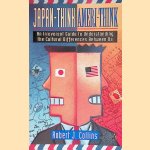 Japan-Think, Ameri-Think: An Irreverent Guide to Understanding the Cultural Differences Between Us
Robert J. Collins
€ 8,00