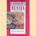 A Traveller's History of Russia and the U.S.S.R. door Peter Neville