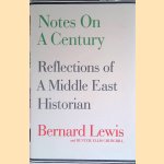 Notes on a Century: Reflections of A Middle East Historian door Buntzie Ellis Churchill