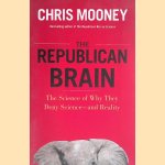 The Republican Brain: The Science of Why They Deny Science - and Reality
Chris Mooney
€ 15,00