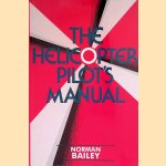 The Helicopter Pilot's Manual
Norman Bailey
€ 10,00