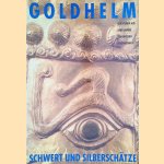 Goldhelm, Schwert und Silberschätze: Reichtümer aus 6000 Jahren rumänischer Vergangenheit. Ausstellungskatalog Frankfurt am Main 1994 door Alexandru Avram