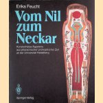 Vom Nil zum Neckar: Kunstschätze Ägyptens aus pharaonischer und koptischer Zeit an der Universität Heidelberg
Erika Feucht
€ 10,00