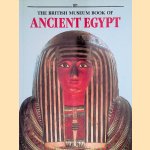 The British Museum Book of Ancient Egypt door Stephen Quirke e.a.