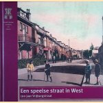 Een speelse straat in West. 100 jaar Vrijburgstraat door Anne Jacobs e.a.