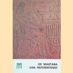 De Mastaba van Neferirtenef
B. van de Walle
€ 6,00