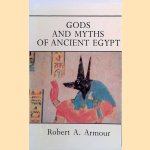 Gods and the Myths of Ancient Egypt
Robert A. Armour
€ 8,00