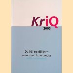 KriQ 2005: de 101 moeilijkste woorden uit de media door Carlo van Nistelrooy