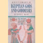 A Dictionary of Egyptian Gods and Goddesses
George Hart
€ 10,00