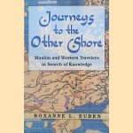 Journeys to the Other Shore: Muslim and Western Travelers in Search of Knowledge
Roxanne L. Euben
€ 15,00