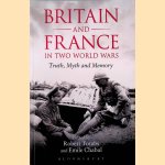 Britain and France in Two World Wars: Truth, Myth and Memory door Robert Tombs e.a.