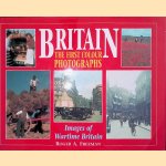 Britain. The First Colour Photographs. Images of Wartime Britain door Roger A. Freeman