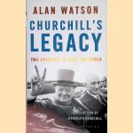 Churchill's Legacy: Two Speeches to Save the World door Lord Alan Watson