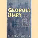 Georgia Diary: A Chronicle of War and Political Chaos in the Post-Soviet Caucasus door Thomas Goltz