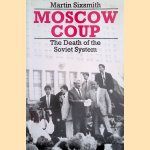 Moscow coup: The death of the Soviet system door Martin Sixsmith