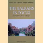 Balkans in Focus. Cultural Boundries in Europe door Sanimir Resic e.a.