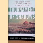 Tournament of Shadows: The Great Game and the Race for Empire in Central Asia
Karl E. Meyer e.a.
€ 10,00