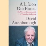 A Life on Our Planet. My Witness Statement and a Vision for the Future
David Attenborough
€ 8,00