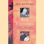 Bad Elements: Chinese Rebels from LA to Beijing
Ian Buruma
€ 8,00