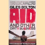 Aid and Other Dirty Business: How Good Intentions Have Failed the World's Poor
Giles Bolton
€ 6,00