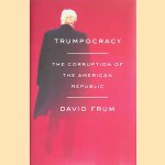 Trumpocracy: The Corruption of the American Republic
David Frum
€ 8,00