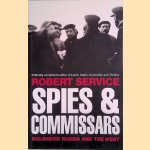 Spies and Commissars: Russia and the West in the Russian Revolution door Robert Service