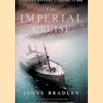 The Imperial Cruise: A Secret History of Empire and War
James Bradley
€ 15,00