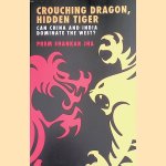 Crouching Dragon, Hidden Tiger. Can China and India Dominate the West?
Prem Shankar Jha
€ 8,00