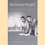 Manhattan Project: A Secret Wartime Mission door Kenneth M. Deitch