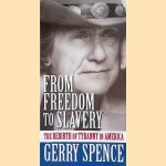 From Freedom to Slavery. The Rebirth of Tyranny in America
Gerry Spence
€ 8,00