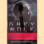 Grey Wolf: The Escape of Adolf Hitler door Simon Dunstan e.a.